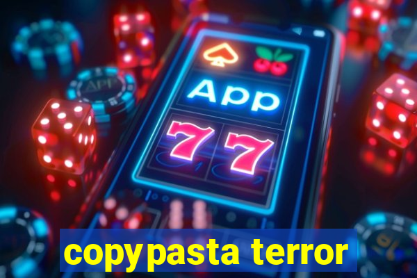 copypasta terror